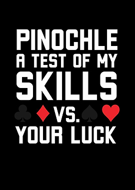 Pinochle Skills vs. Luck