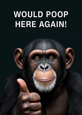 Funny Chimpanzee Poop Poster