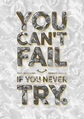 You Can't Fail If You Never Try - Light and Marbled