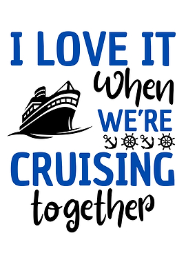 Love Cruising Together