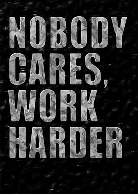 Nobody Cares, Work Harder - Marble Motivation