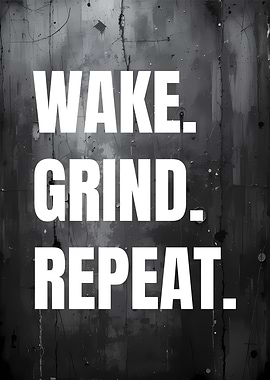Wake Grind Repeat
