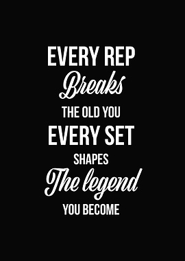 Every Rep Shapes the Legend