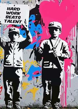Hard Work Beats Talent Street Art
