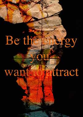 Be the Energy You Attract