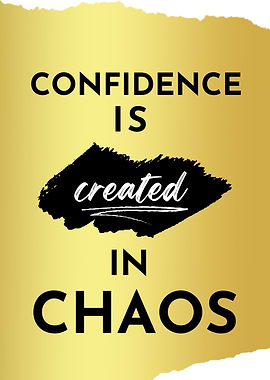 Confidence Created in Chaos