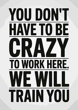 You Don't Have To Be Crazy