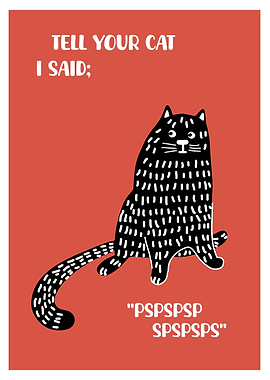 Cat Saying Pspspsp