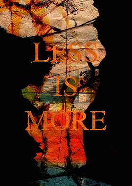 Less is More Inspirational Text Art