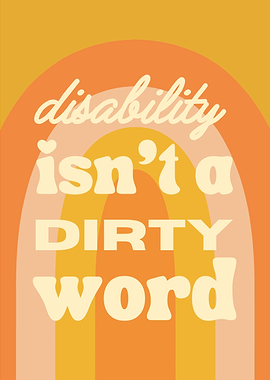 Disability Isn't a Dirty Word