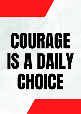 Courage Daily Choice Poster