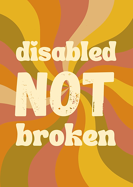Disabled Not Broken Poster