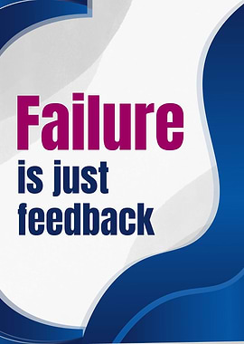 Failure is Just Feedback