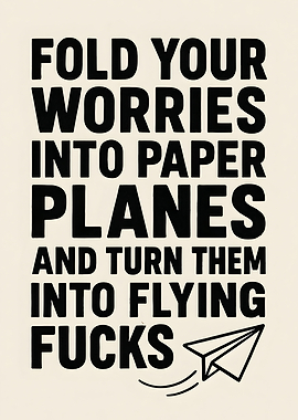 Fold Worries Into Paper Plane