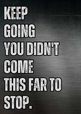 Keep Going Motivational Quote