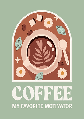 Coffee Motivator Poster