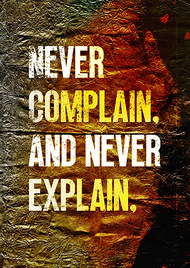 Never Complain, Never Explain