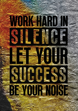 Work Hard in Silence Poster