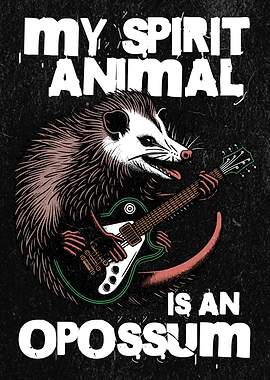 My Spirit Animal is An Opossum Guitarist Sarcastic Satire Meme