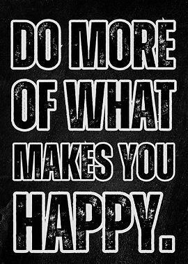 Motivational Quote: Do More of What