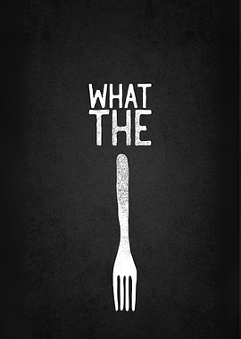 What the Fork Funny Poster