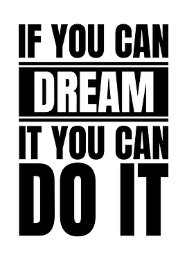 Dream It Do It Motivation