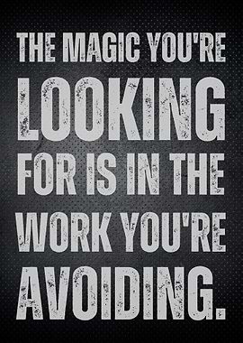Motivational Quote: Magic in the Work