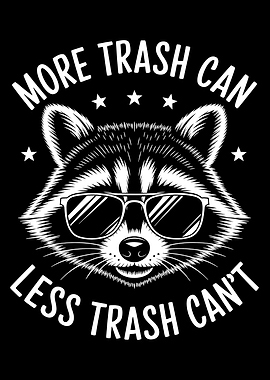 Raccoon with Sunglasses - Trash Pun