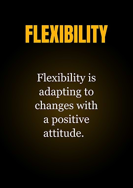 Flexibility: Adapting with a Positive Attitude