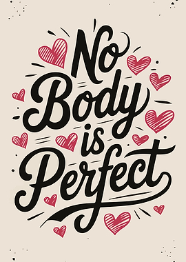 No Body is Perfect Typography Art