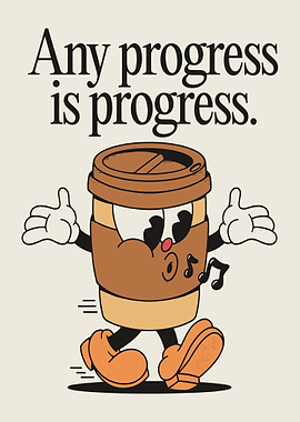 Any progress is progress cartoon