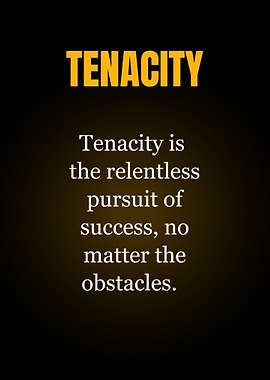 Tenacity Inspirational Definition