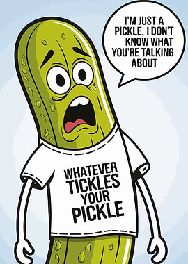 Cartoon Pickle with Funny Quote
