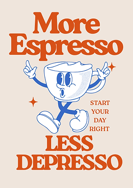 More Espresso Less Depresso Cartoon