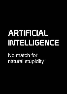 Artificial Intelligence vs Natural Stupidity