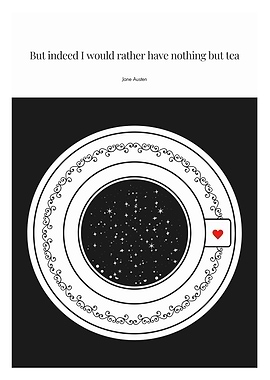 Jane Austen Quote, But Indeed I Would Rather Tea
