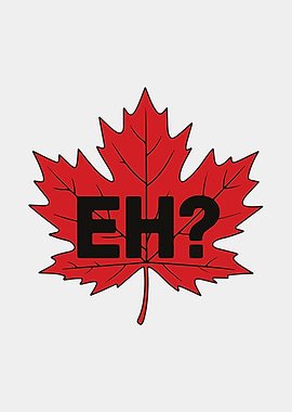 Canadian Maple Leaf with 'EH?'