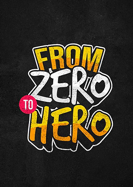 From Zero to Hero Typography Art