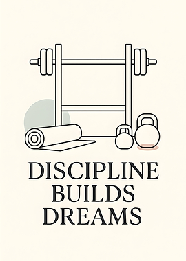 Discipline Builds Dreams Gym Art