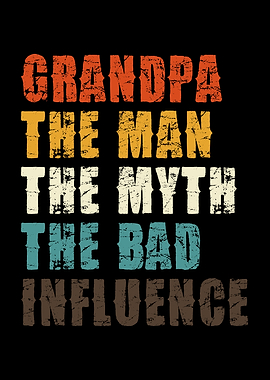 Grandpa: The Man, The Myth