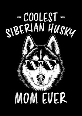 Coolest Siberian Husky Mom Ever
