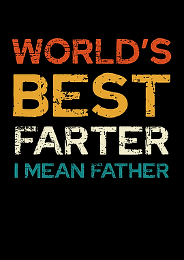 World's Best Farter, I Mean Father