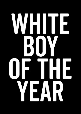 White Boy of the Year Text Art