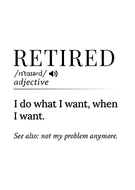 Retired Definition - Funny Retirement Quote