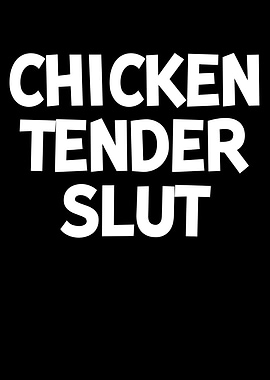 Chicken Tender Slut Text Art