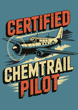 Certified Chemtrail Pilot Airplane Graphic