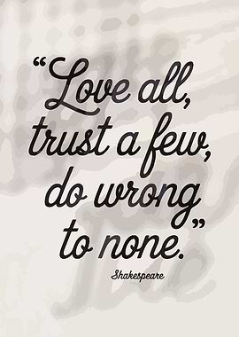 Love All, Trust a Few Quote