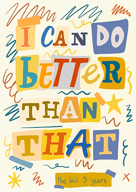 I Can Do Better Than That