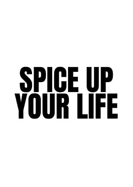 Spice Up Your Life