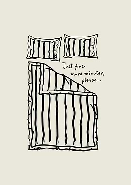 Just five more minutes please.. I just want to sleep